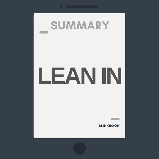 Summary: Lean In - Women, Work, and the Will to Lead, R John