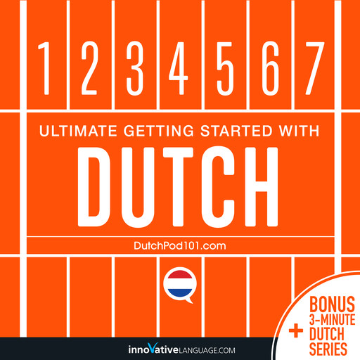 Learn Dutch: Ultimate Getting Started with Dutch, Innovative Language Learning