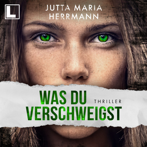 Was du verschweigst (ungekürzt), Jutta Maria Herrmann