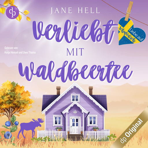 Verliebt mit Waldbeertee - Liebe auf Schwedisch, Band 1 (Ungekürzt), Jane Hell