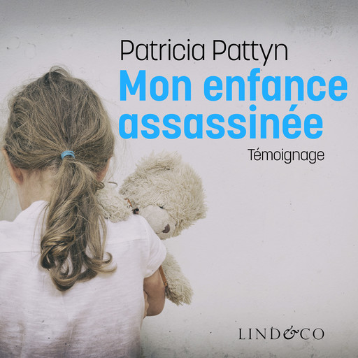 Mon enfance assassinée, Patricia Pattyn