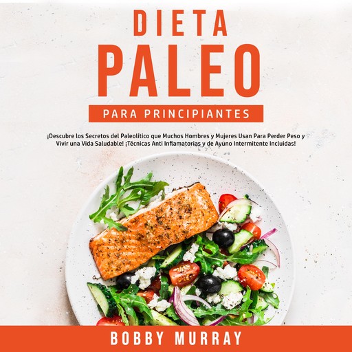 Dieta Paleo Para Principiantes, Bobby Murray