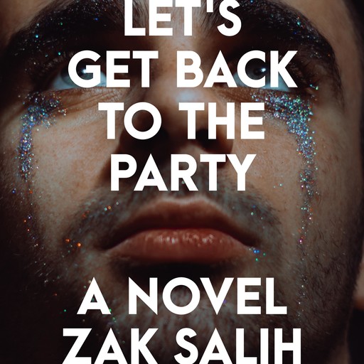 Let's Get Back to the Party, Zak Salih