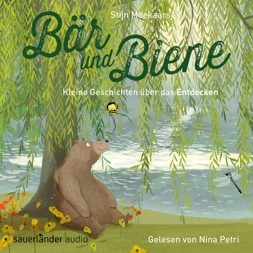 Bär und Biene, Kleine Geschichten über das Entdecken (Ungekürzte Lesung), Stijn Moekaars