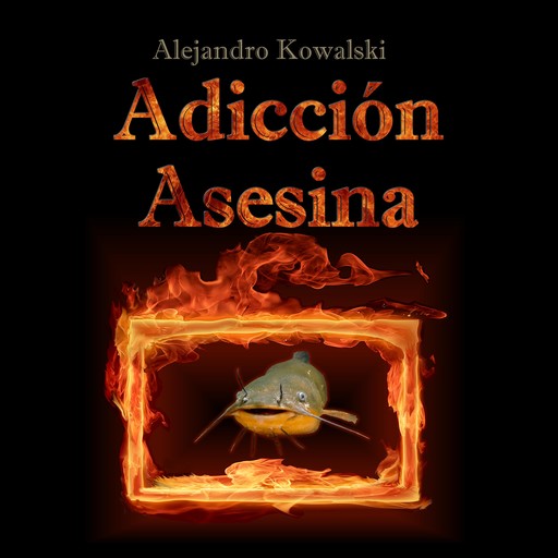 Adiccion Asesina, Alejandro Kowalski