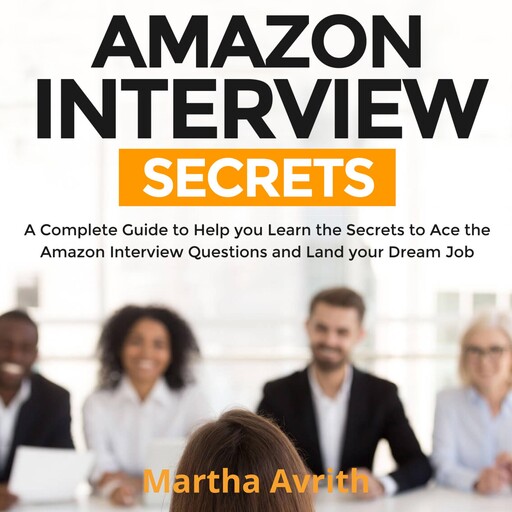 Amazon Interview Secrets, Martha Avrith