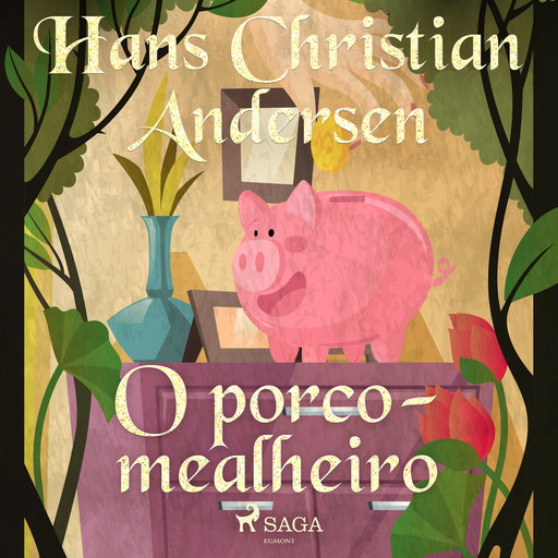 O porco-mealheiro, Hans Christian Andersen
