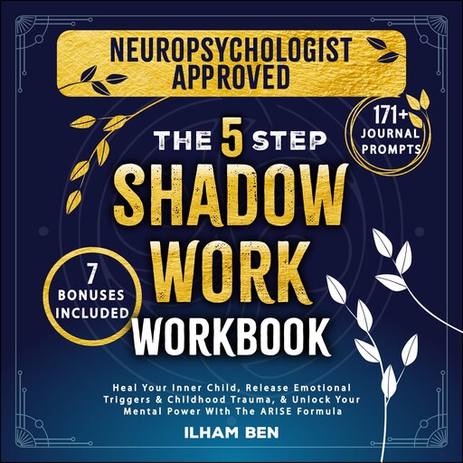 The 5 Step Shadow Work Workbook, Ilham Ben