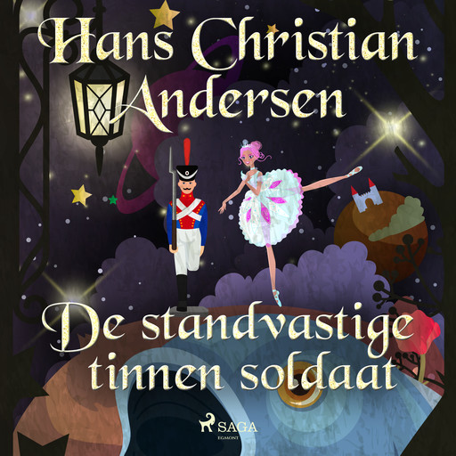 De standvastige tinnen soldaat, Hans Christian Andersen