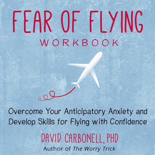 Fear of Flying Workbook, David Carbonell