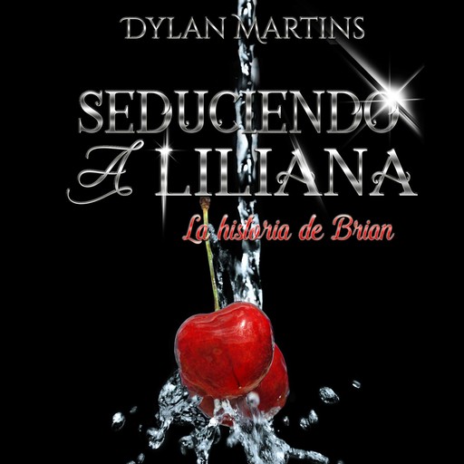 Seduciendo a Liliana, Dylan Martins