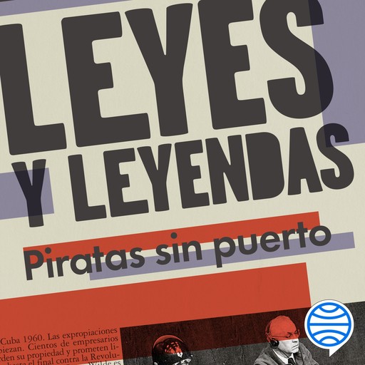 Leyes y leyendas - Piratas sin puerto, Víctor Daniel Cabezas