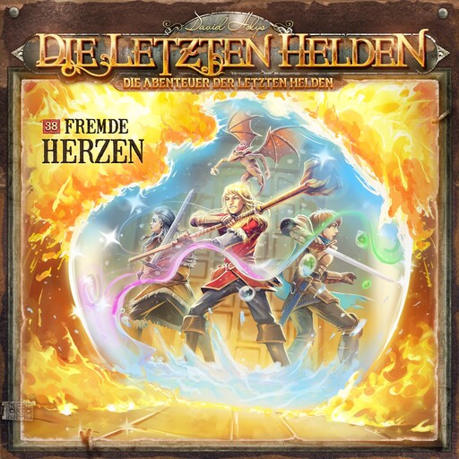 Die Letzten Helden, Die Abenteuer der Letzten Helden, Folge 38: Fremde Herzen (ungekürzt), Paul Burghardt