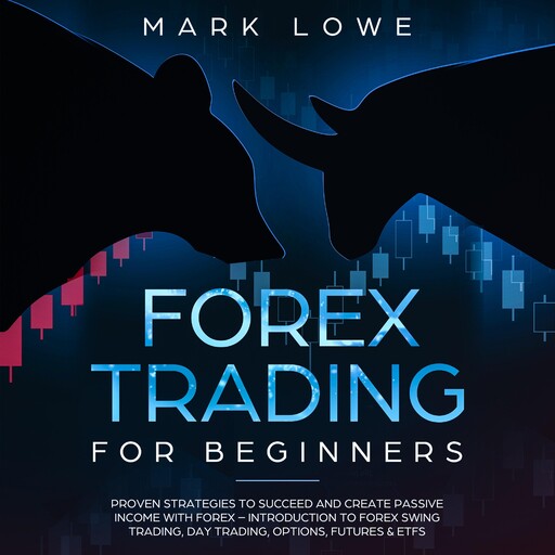 Forex Trading for Beginners, Mark Lowe