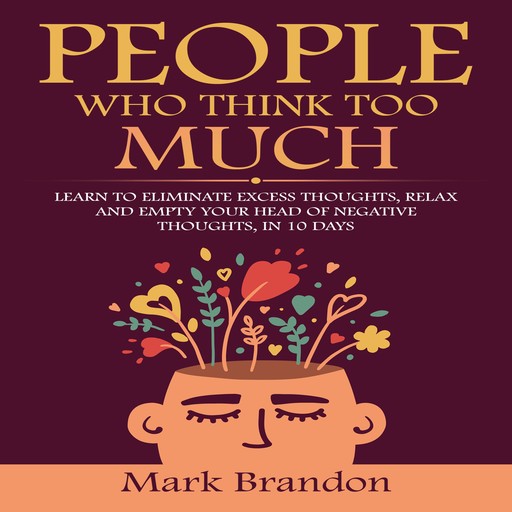 PEOPLE WHO THINK TOO MUCH, Mark Brandon