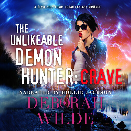 The Unlikeable Demon Hunter: Crave, Deborah Wilde