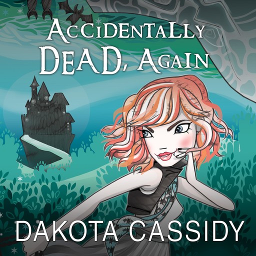 Accidentally Dead, Again, Dakota Cassidy