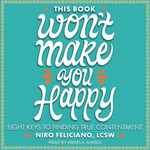 This Book Won't Make You Happy, Niro Feliciano LCSW