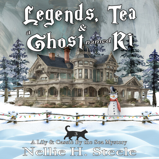 Legends, Tea & a Ghost Named Ri, Nellie H. Steele