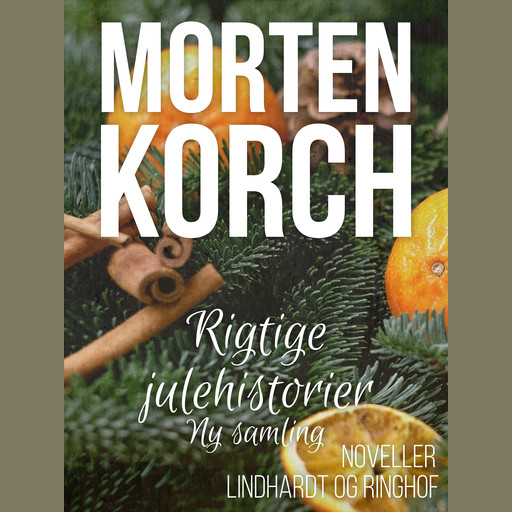 Rigtige julehistorier - ny samling, Morten Korch