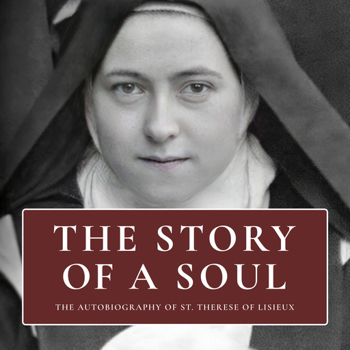 The Story of a Soul, Therese Lisieux