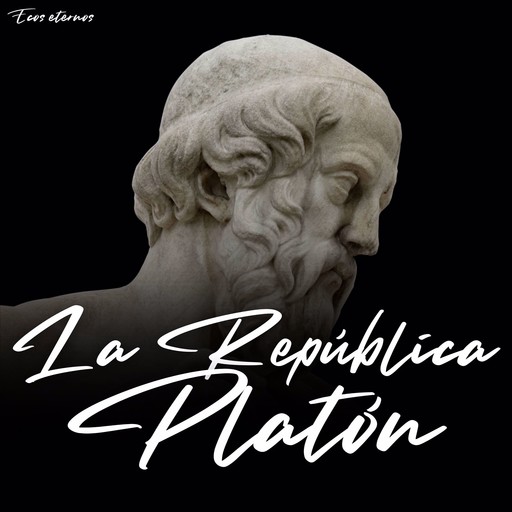 La República (versión completa), Platon