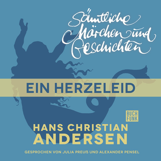 H. C. Andersen: Sämtliche Märchen und Geschichten, Ein Herzeleid, Hans Christian Andersen