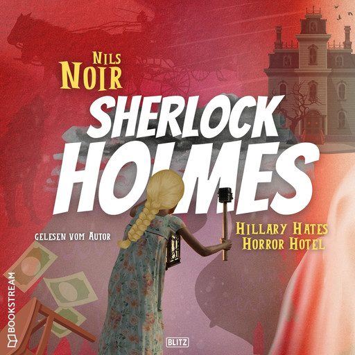 Hillary Hates Horror Hotel - Nils Noirs Sherlock Holmes, Folge 8 (Ungekürzt), Nils Noir