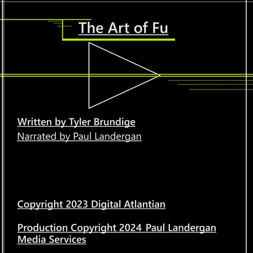 The Art of Fu, Tyler Brundige