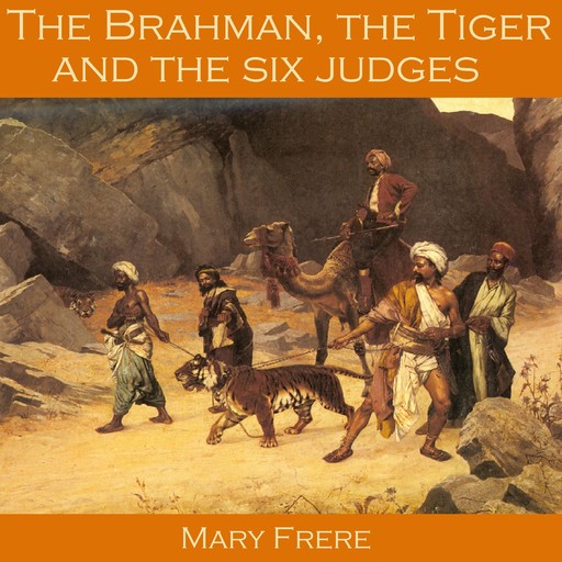 The Brahman, the Tiger and the Six Judges, Mary Frere