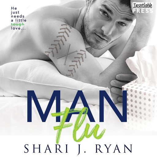 Man Flu, Shari J. Ryan