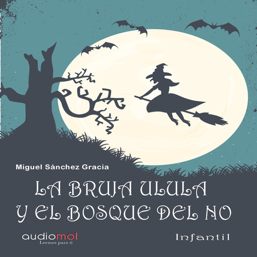 La bruja Ulula y el bosque del no, Miguel Sánchez Gracia