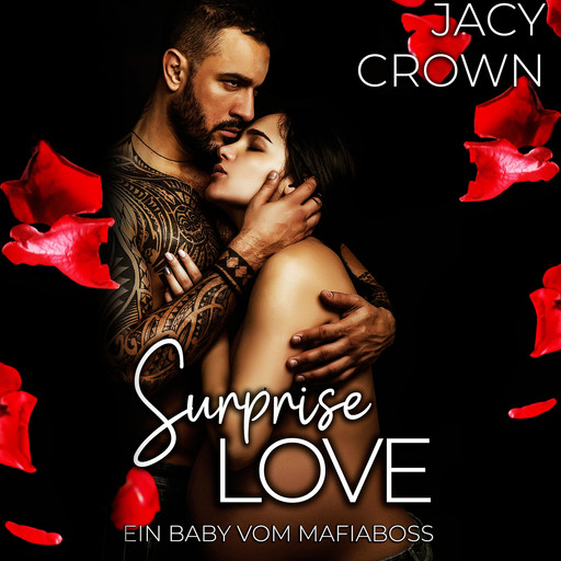 Surprise Love: Ein Baby vom Mafiaboss (Unexpected Love Stories), Jacy Crown