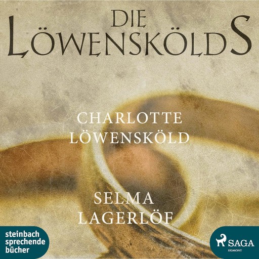 Charlotte Löwensköld - Die Löwenskölds 2 (Ungekürzt), Selma Lagerlöf