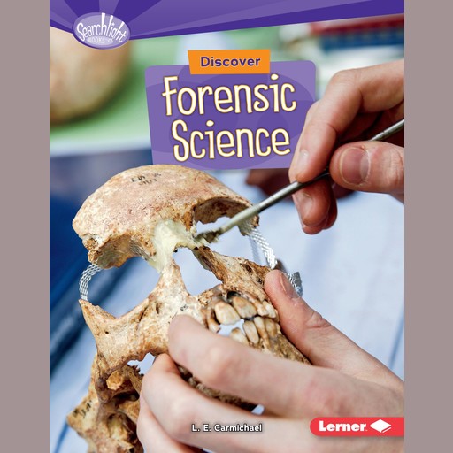Discover Forensic Science, L.E. Carmichael