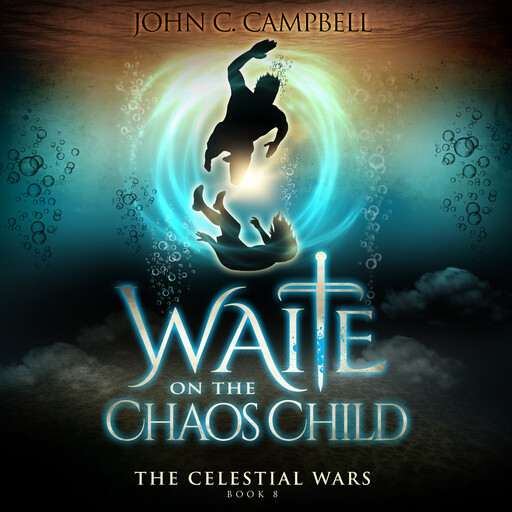 Waite on the Chaos Child: The Celestial Wars — Episode 8, John Campbell