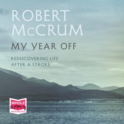 My Year Off, Robert McCrum