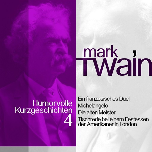 Mark Twain: Humorvolle Kurzgeschichten 4, Mark Twain