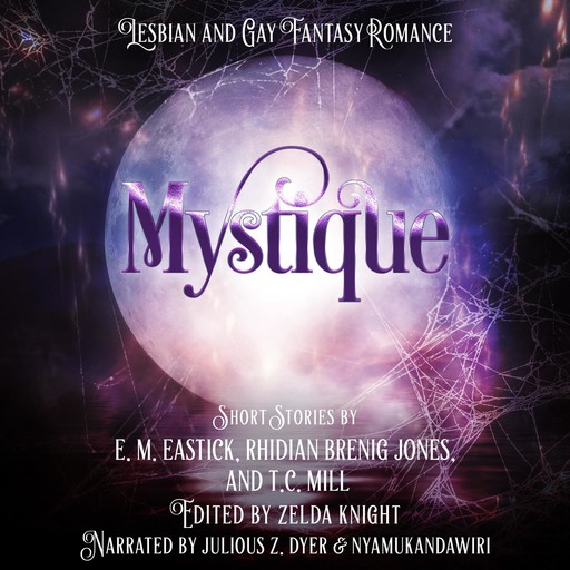 Mystique, Rhidian Brenig Jones, E.M. Eastick, T.C. Mill