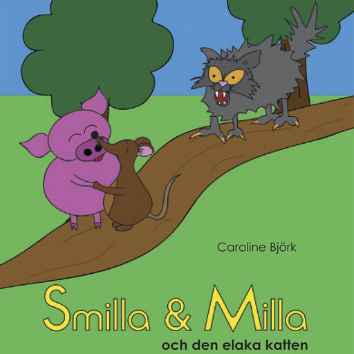 Smilla & Milla och den elaka katten, Caroline Björk