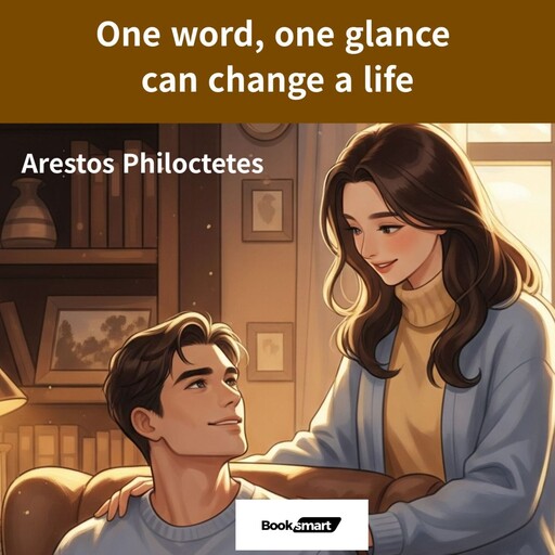 One word, one glance can change a life, Arestos Philoctetes, A I