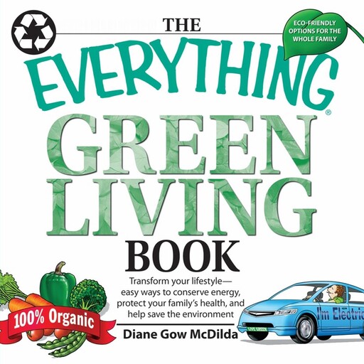 The Everything Green Living Book, Diane Gow McDilda