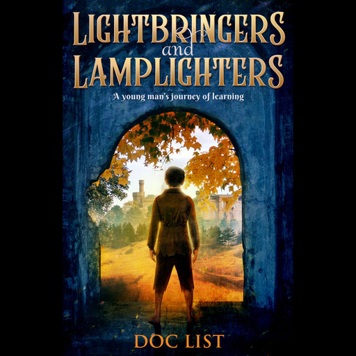 Lightbringers and Lamplighters: A young man’s journey of Learning, Doc List