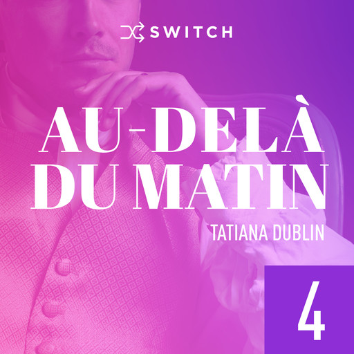 Au-delà du matin 4, Tatiana Dublin