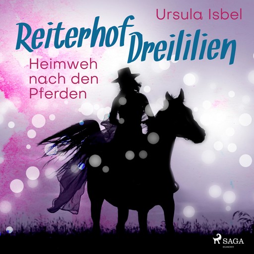 Heimweh nach den Pferden - Reiterhof Dreililien 7 (Ungekürzt), Ursula Isbel