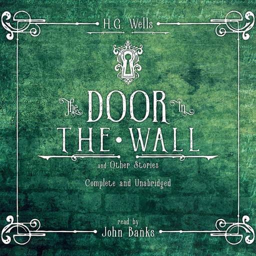 The Door in the Wall and Other Stories, Herbert Wells