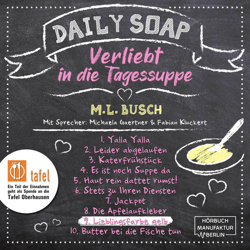 Lieblingsfarbe gelb - Daily Soap - Verliebt in die Tagessuppe - Dienstag, Band 9 (ungekürzt), M.L. Busch