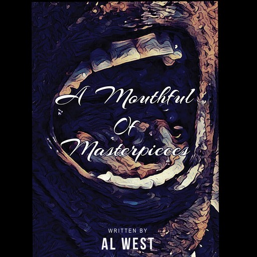 A Mouthful Of Masterpieces, Al West