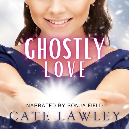 Ghostly Love, Cate Lawley