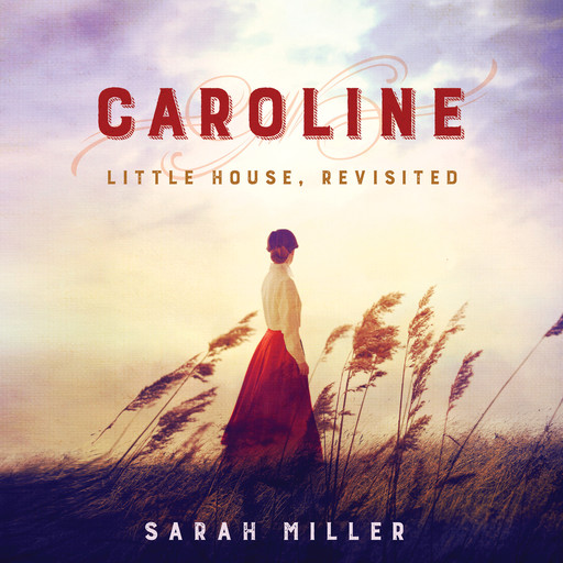 Caroline, Sarah Miller